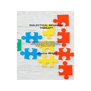 [预订]Dialectical Behavior Therapy: New Skills to Enhance Your Capabilities. DBT Techniques for Borderline 9781803039947