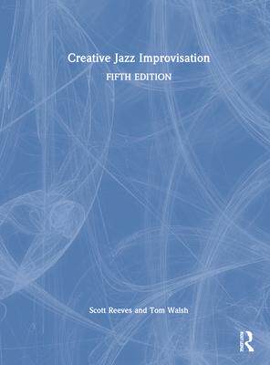 [预订]Creative Jazz Improvisation 9781032254036