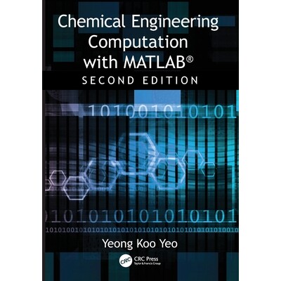 预订 Chemical Engineering Computation with MATLAB* 使用矩阵实验室进行化学工程计算 第2版 9780367547844