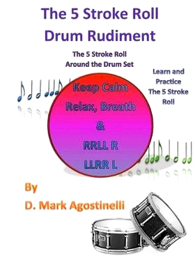 预订 The 5 Stroke Roll Drum Rudiment: The 5 Stroke Roll Around The Drum Set: 9781539733607