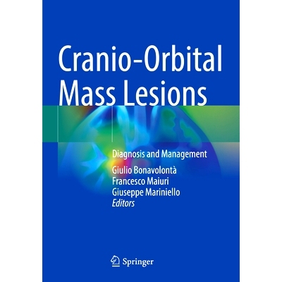 预订 Cranio-Orbital Mass Lesions: Diagnosis and Management 颅眶肿块病变：诊断与管理: 9783031357732