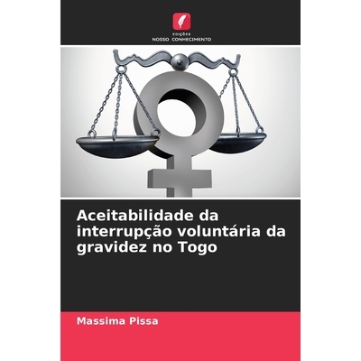 预订 Aceitabilidade da interrupção voluntária da gravidez no Togo: DE: 9786209236624