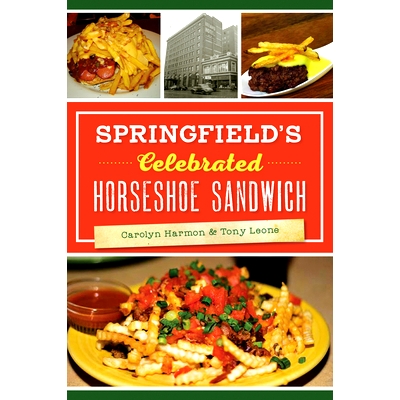 预订 Springfield’s Celebrated Horseshoe Sandwich: 9781467139885