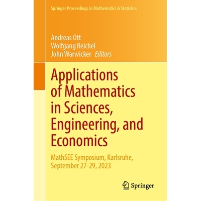 预订 Applications of Mathematics in Sciences, Engineering, and Economics: MathSEE Symposium, Karlsruhe, September 27–29