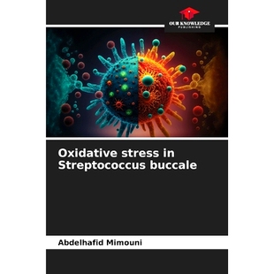 预订 Oxidative stress in Streptococcus buccale: 9786208263218