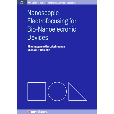 预订 Nanoscopic Electrofocusing for Bio-Nanoelectronic Devices