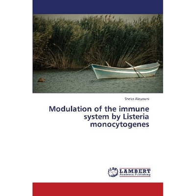 预订 Modulation of the Immune System by Listeria Monocytogenes: 9783659406218
