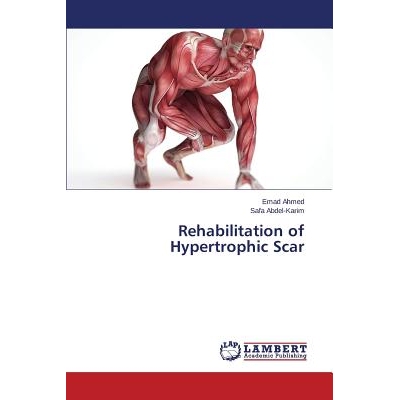 预订 Rehabilitation of Hypertrophic Scar 增生性瘢痕的康复: 9783659669507