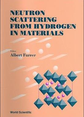 【预订】NEUTRON SCATTERING FROM HYDROGEN IN MATERIALS - PROCEEDINGS OF THE SECOND SUMMER SCHOOL ON NEUTRON SCATTER...