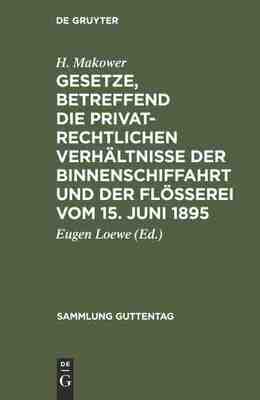 【预订】Gesetze, betreffend die privatrechtlichen Verhältnisse der Binnensc 9783111265049