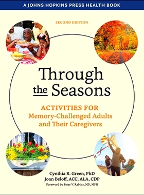 预订 Through the Seasons: Activities for Memory-Challenged Adults and Their Caregivers 四季变化：针对记忆力受损的成年人