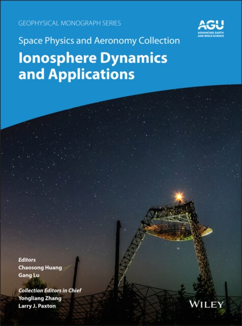【预订】Space Physics And Aeronomy, Volume 3 - Ionosphere Dynamics And Applications 9781119507550