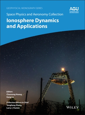 【预订】Space Physics And Aeronomy, Volume 3 - Ionosphere Dynamics And Applications 9781119507550