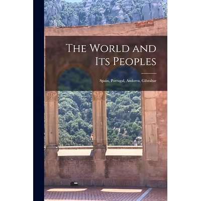 预订 The World and Its Peoples: Spain, Portugal, Andorra, Gibraltar: 9781014089304