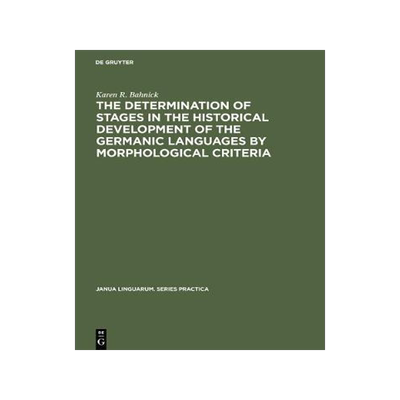 [预订]The Determination of Stages in the Historical Development of the Germanic Languages by Morphological 9789027923899