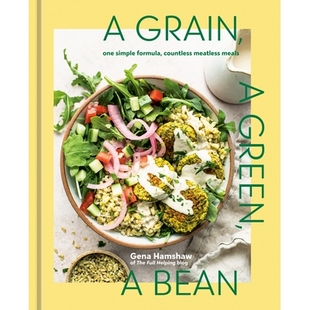 预订 A Grain, a Green, a Bean: One Simple Formula, Countless Meatless Meals [A Plant-Based Cookbook]: 9781984863201