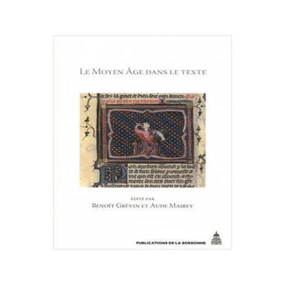 [预订]Le Moyen Âge dans le texte : cinq ans d’histoire textuelle au LAMOP 9782859449438
