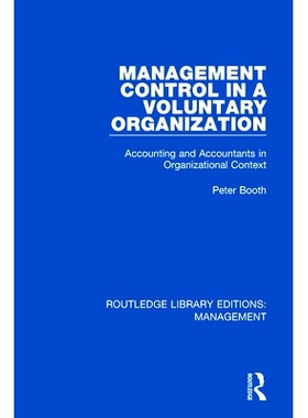预订 Management Control in a Voluntary Organization: Accounting and Accountants in Organizational Context: 9780815367024