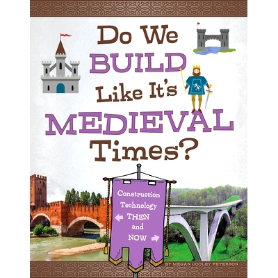 预订 Do We Build Like It’s Medieval Times?: Construction Technology Then and Now 我们的建筑像中世纪一样吗？：当时和现在