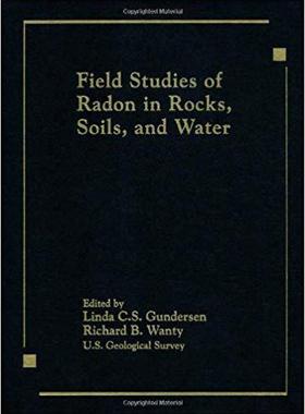 【预售】Field Studies of Radon in Rocks, Soils, and Water