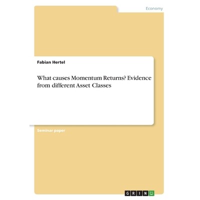 预订 What causes Momentum Returns? Evidence from different Asset Classes 9783346608802