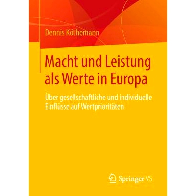 预订 Macht und Leistung als Werte in Europa: Über gesellschaftliche und individuelle Einflüsse auf Wertprioritäten 欧