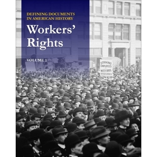 文件：工人 9781637004081 Workers’ Rights History Documents American 权利 预订 定义美国历史上 Defining