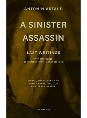 预订 A Sinister Assassin: Last Writings, Ivry-Sur-Seine, September 1947 to March 1948 险恶的刺客：*的著作，伊夫里塞纳