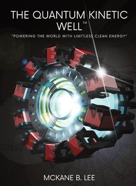[预订]The Quantum Kinetic Well: Powering the World with Endless Clean Energy 9798218180508
