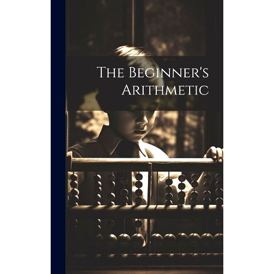 预订 The Beginner’s Arithmetic: 9781020396953