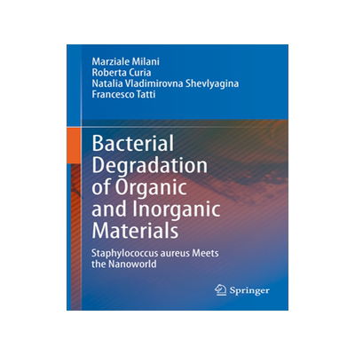 [预订]Bacterial Degradation of Organic and Inorganic Materials