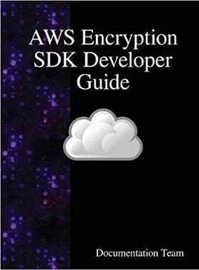 【预售】Aws Encryption SDK Developer Guide