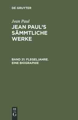 【预订】Flegeljahre. Eine Biographie 9783111233109