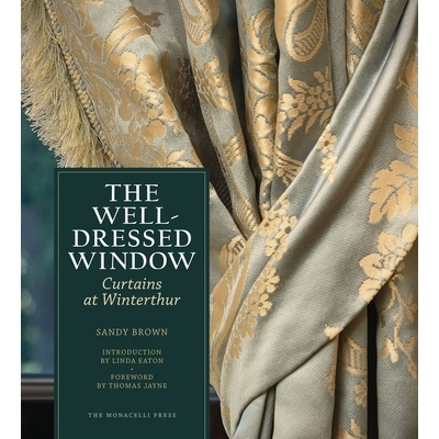 预订 The Well-Dressed Window: Curtains at Winterthur 精心装饰的窗户: 9781580934589
