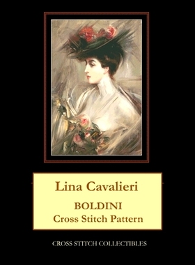 预订 Lina Cavalieri: Boldini Cross Stitch Pattern: 9798864615713