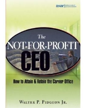预订 The Not-For-Profit Ceo: How To Attain & Retain The Corner Office 非赢利企业CEO：如何获得并保留角落办公室: 978047164