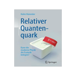 预订 Relativer Quantenquark: Kann Die Moderne Physik Die Esoterik Belegen?