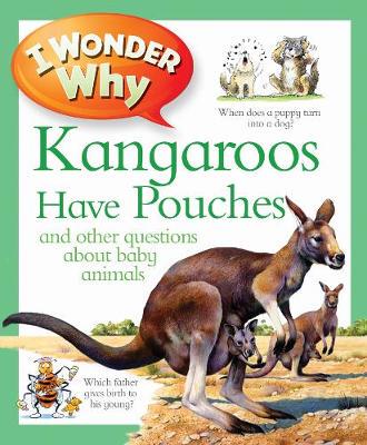 【预订】I Wonder Why: Kangaroos Have Pouches