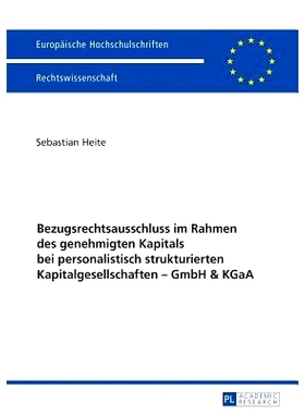 预订 Bezugsrechtsausschluss im Rahmen des genehmigten Kapitals bei personalistisch strukturierten Kapitalgesellschaften
