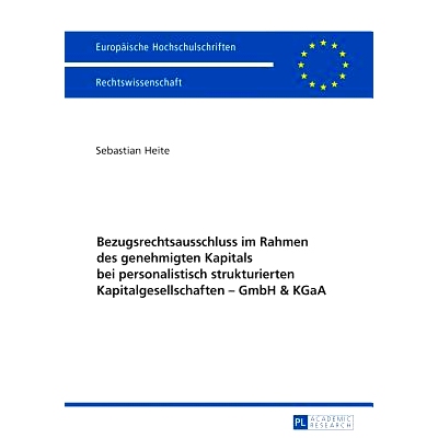 预订 Bezugsrechtsausschluss im Rahmen des genehmigten Kapitals bei personalistisch strukturierten Kapitalgesellschaften