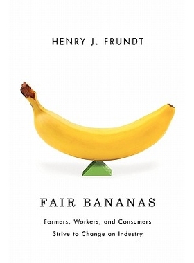 预订 Fair Bananas!: Farmers, Workers, and Consumers Strive to Change an Industry: 9780816528363