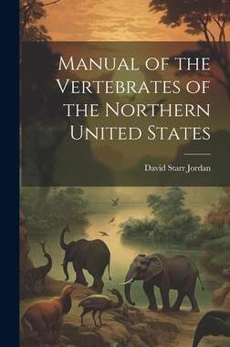[预订]Manual of the Vertebrates of the Northern United States 9781020820465