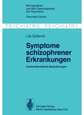 预订 Symptome schizophrener Erkrankungen: Uncharakteristische Basisstörungen: 9783642811296