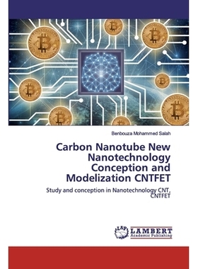 预订 Carbon Nanotube New Nanotechnology Conception and Modelization CNTFET: Study and conception in Nanotechnology CNT,