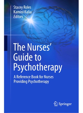 预订 The Nurses’ Guide to Psychotherapy: A Reference Book for Nurses Providing Psychotherapy 护士心理*指南：提供心理