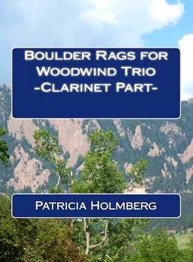 预订 Boulder Rags for Woodwind Trio - Clarinet Part -: 9781494818012
