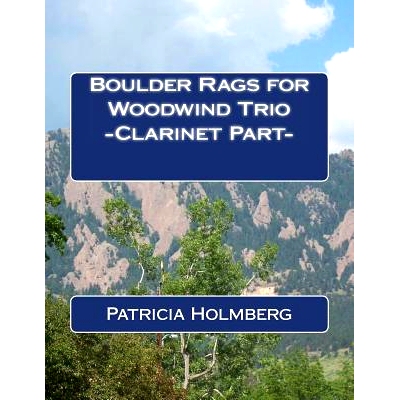 预订 Boulder Rags for Woodwind Trio - Clarinet Part -: 9781494818012