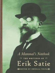 【预售】A Mammal’s Notebook: The Writings of Erik Satie