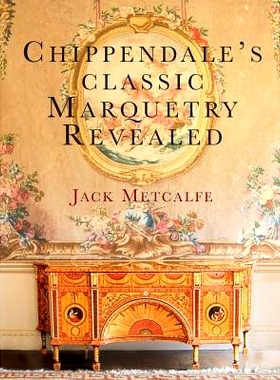 预订 Chippendale’s classic Marquetry Revealed: 9781916495814