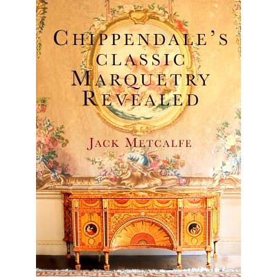 预订 Chippendale’s classic Marquetry Revealed: 9781916495814